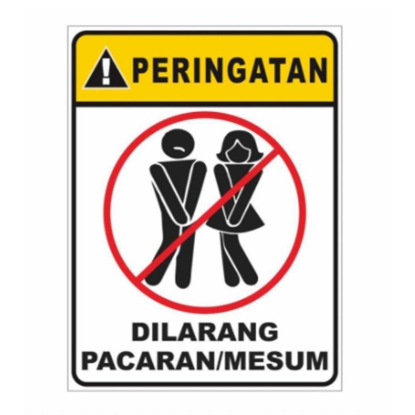 

STIKER DILARANG PACARAN/ MESUM 15x20 . sign rambu k3