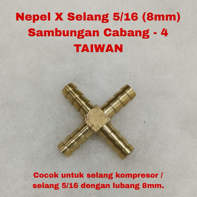 Nepel X Selang 5/16 TAIWAN - Sambungan Selang 8mm Cabang 4 Kuningan