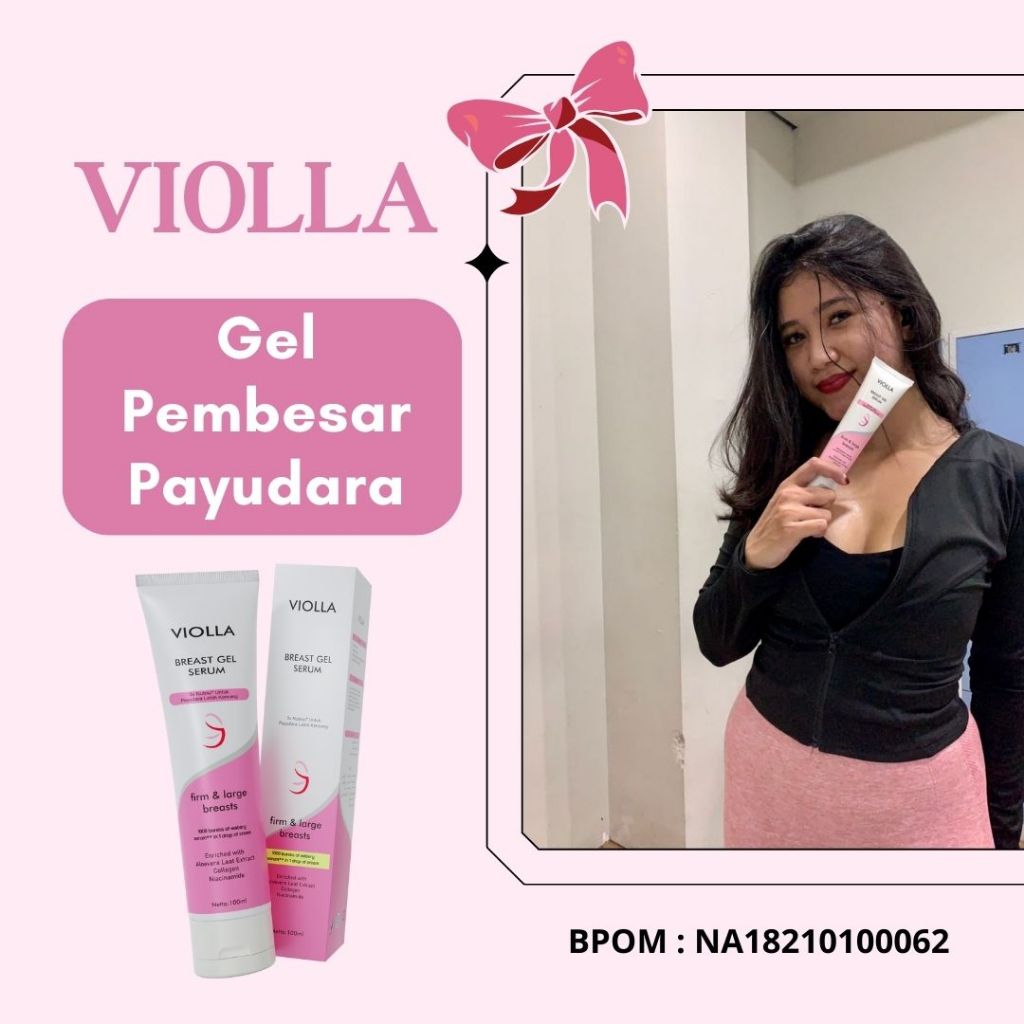 VIOLLA BREAST GEL SERUM BPOM PEMBESAR PAYUDARA AMPUH PERMANEN PENGENCANG PAYUDARA VIOLLA BREAST GEL 