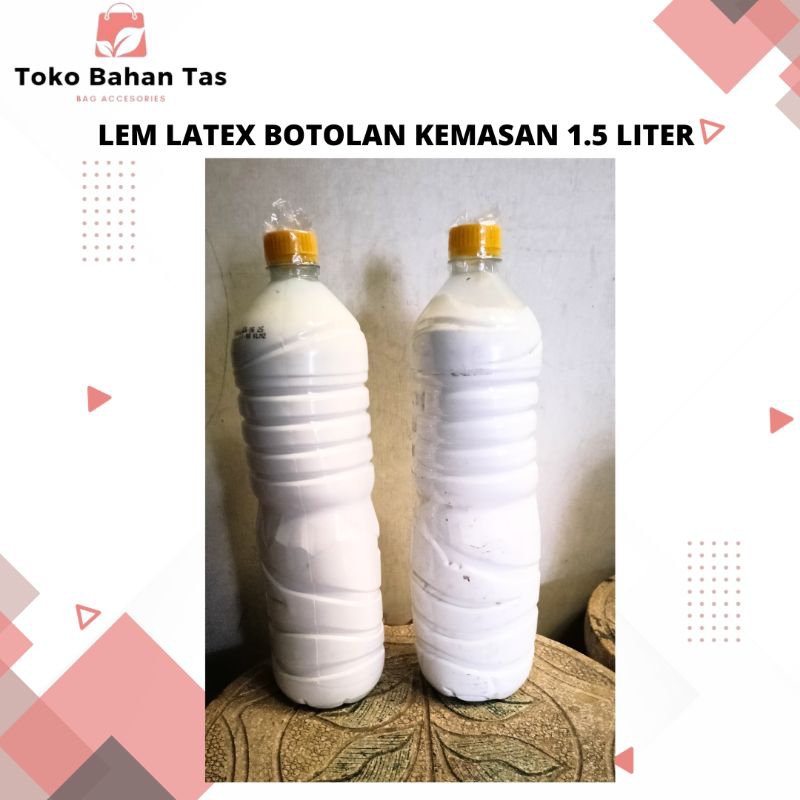 

(1,5 LITER) LEM LATEX 60% LEM TAS BOLA BUSA