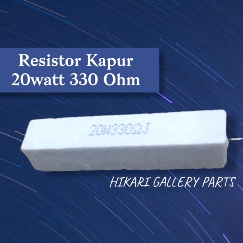 RESISTOR 20W 330 OHM Asli ROHS / Resistor Kapur 20watt 330 ohm / R kapur 20 watt 330R 330ohm