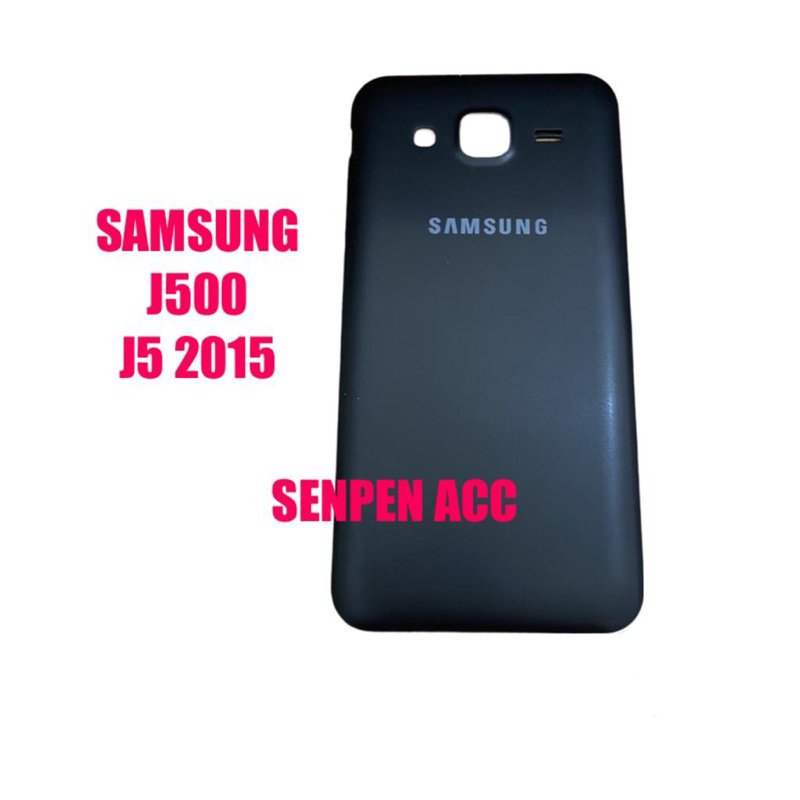 BACK COVER BACK DOOR SAMSUNG J500G J500H J500 J5 2015 TUTUP BELAKANG BATTERAI