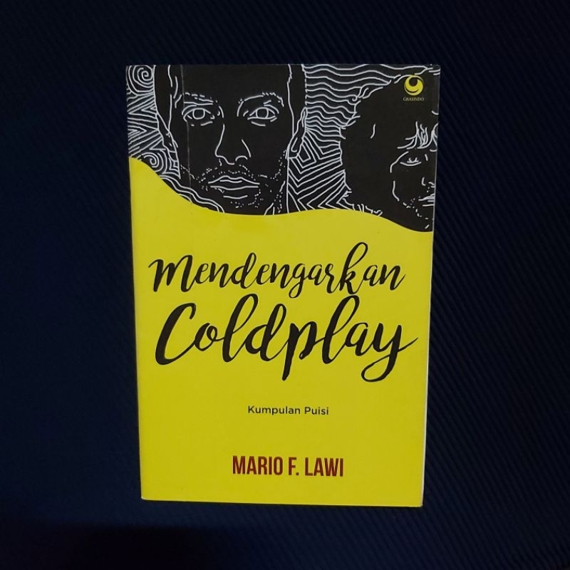 Buku Original ● Kumpulan Puisi ☆ Mendengarkan Coldplay ■ MARIO F. LAWI