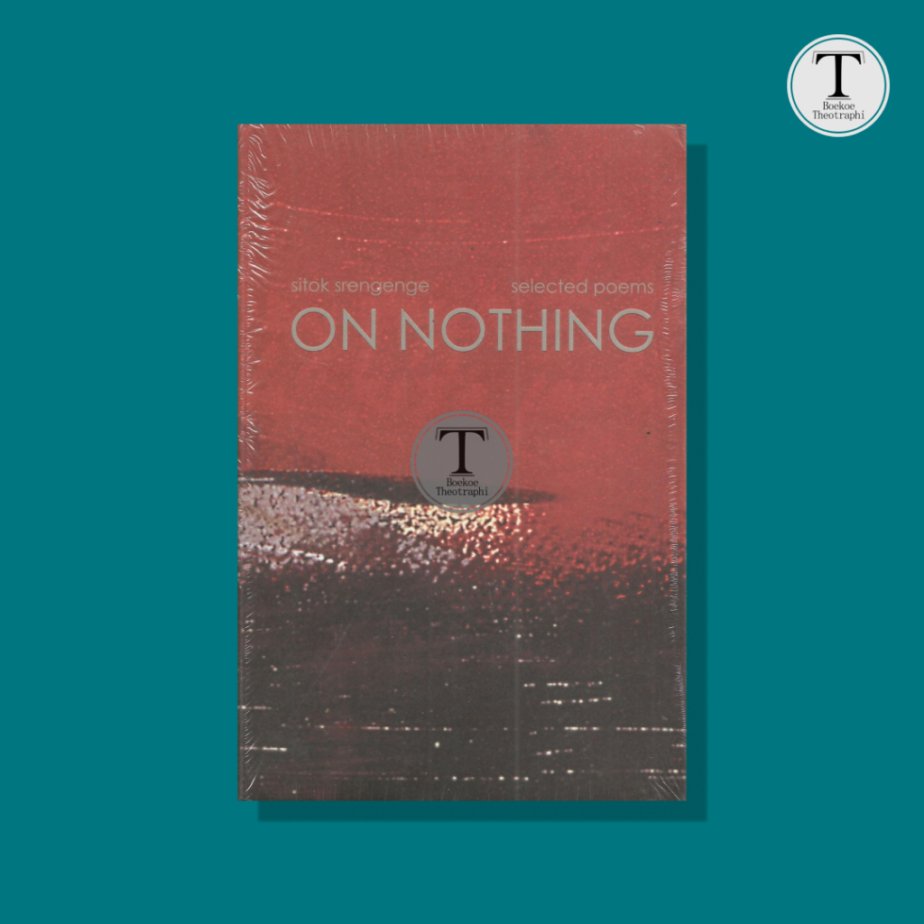 On Nothing; Selected Poems - Sitok Srengenge
