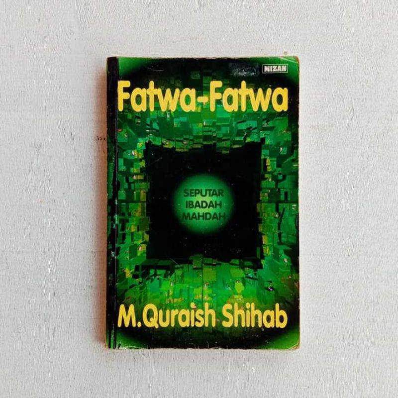 buku FATWA-FATWA SEPUTAR IBADAH DAN MUAMALAH - M. Quraish Shihab