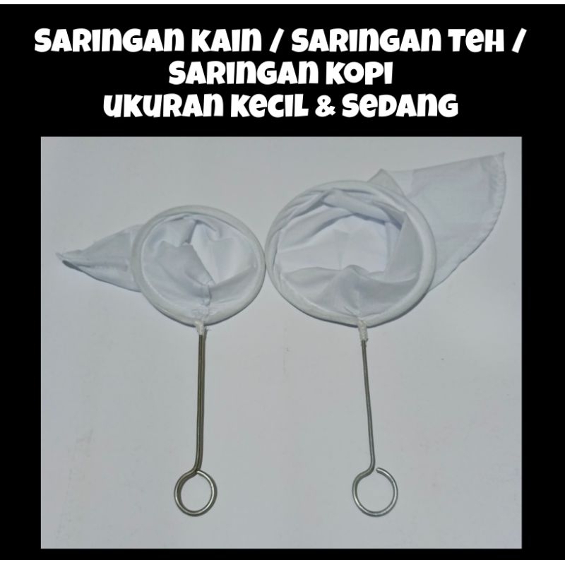 SARINGAN KAIN / SARINGAN TEH / SARINGAN KOPI | UK. KECIL & SEDANG