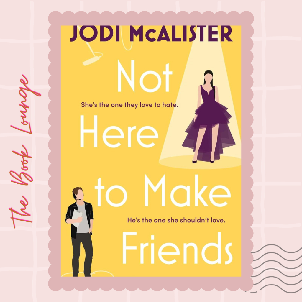 

Not Here to Make Friends //Jodi McAlister//