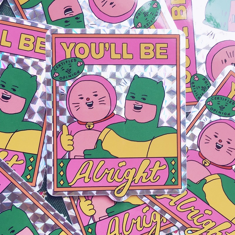 

You'll Be Alright - Prism Holographic Sticker