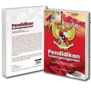 Pendidikan Kewarganegaraan; Konsep dan Praktik Menjadi Warga Negara Baik dan Berintegritas