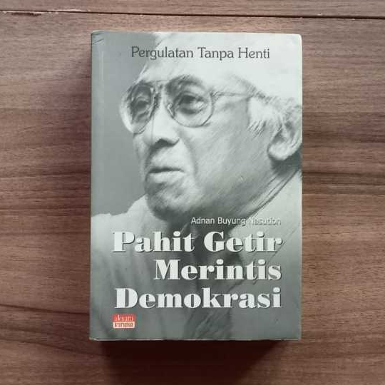 Pahit Getir Merintis Demokrasi Adnan Buyung Nasution