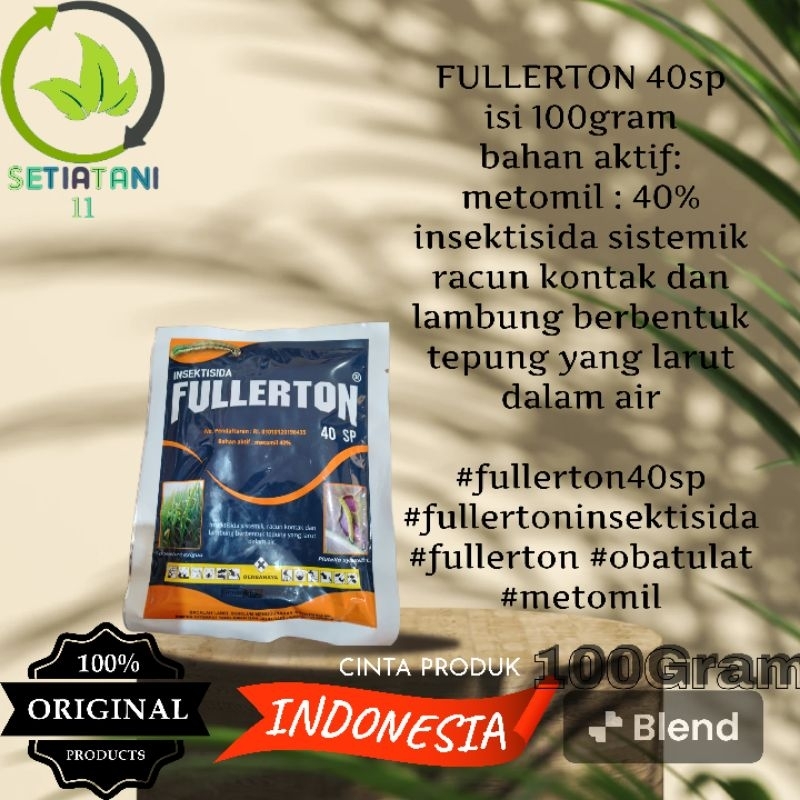 Insektisida Sistemik Fullerton 40 SP Bahan Aktif : Metomil 40% Kemasan 100Gram