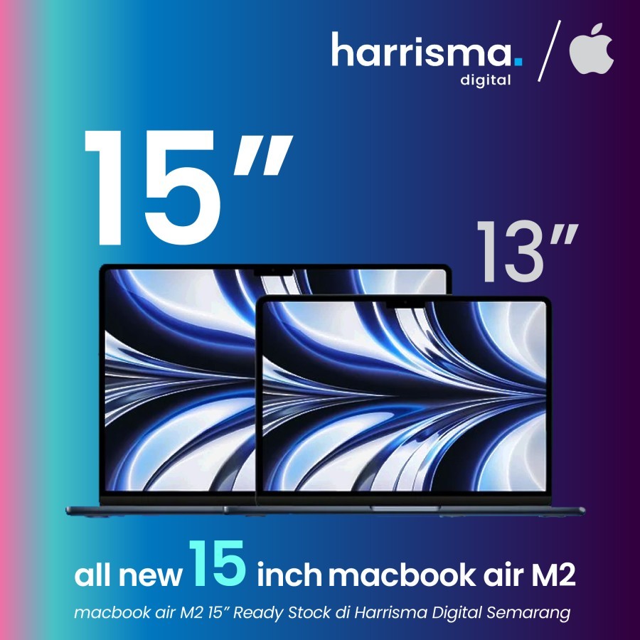 Apple Macbook Air 15 M2 2023 GARANSI RESMI APPLE INDONESIA / iBOX [M2 | 8GB | 256 / 512GB | Mac OS | 15.3]