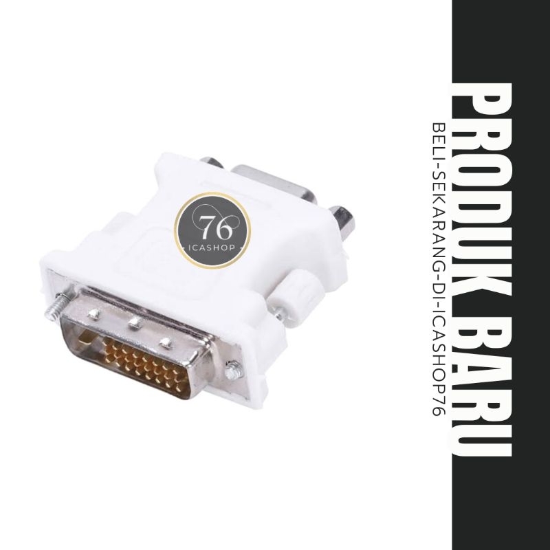 KONEKTOR CONNECTOR Gender DVI 24+1 Male TO VGA Female ADAPTER / VGA TO DVI 24-1