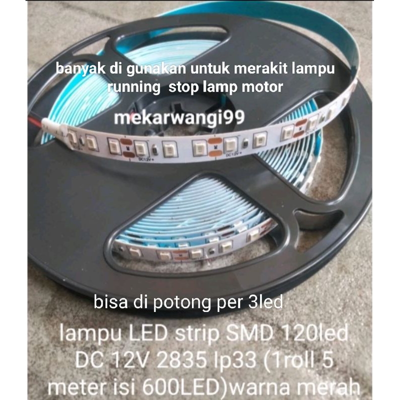 LAMPU LED STRIP SMD 120LED 2835 INDOOR IP 33 DC 12V / 1 ROL 5M 600LED