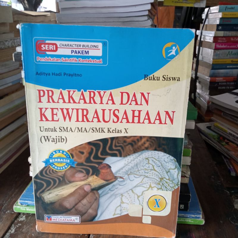 BUKU PRAKARYA DAN KEWIRAUSAHAAN untuk SMA/MA/SMK Kelas X 10 1 (Wajib - Aditya Hadi Prayitno Penerbit