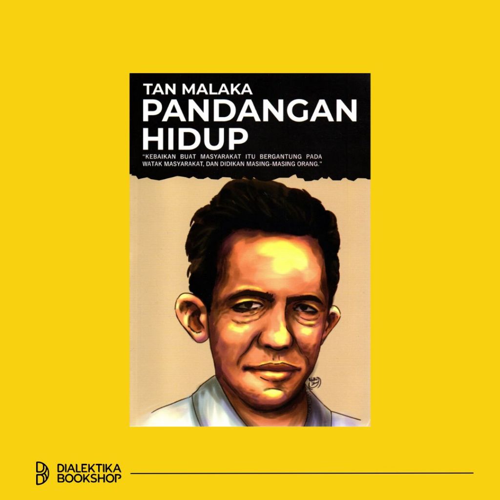 Tan Malaka Pandangan Hidup