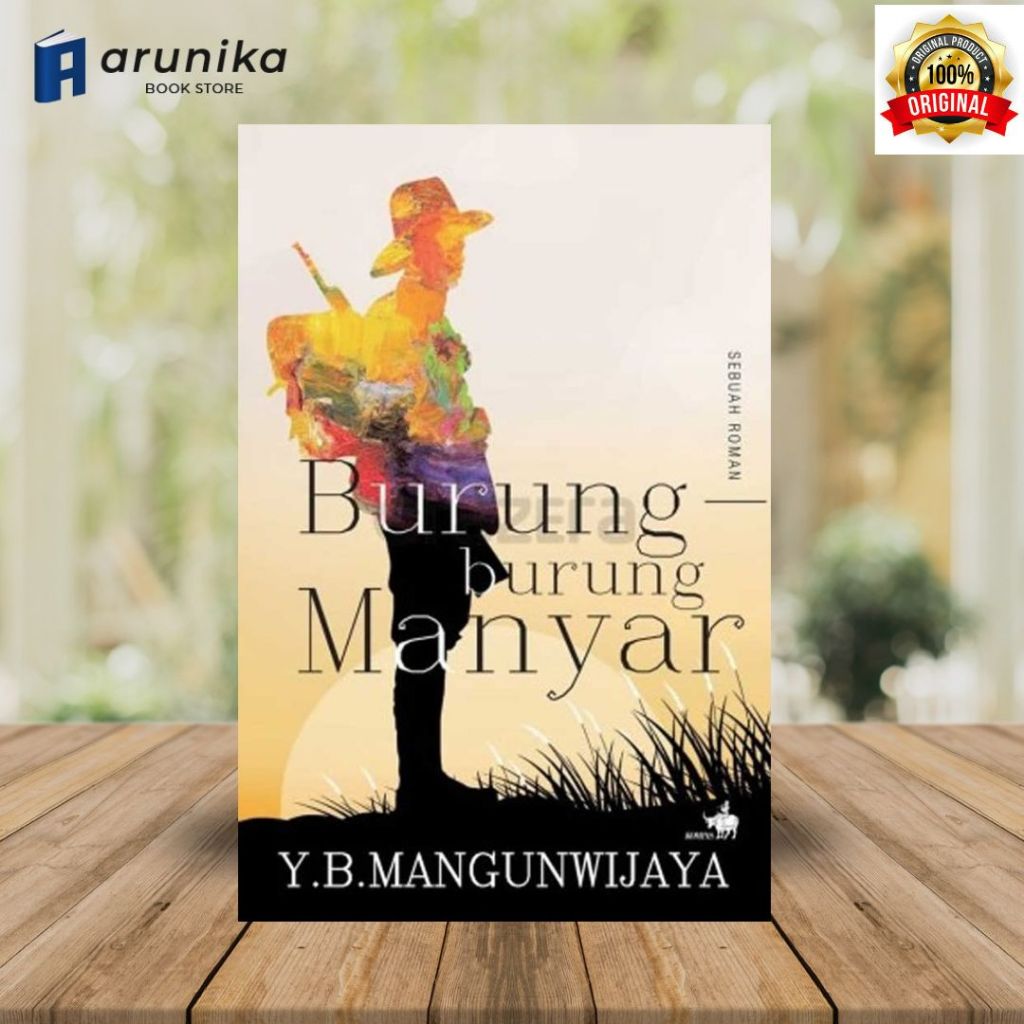 Buku Burung Burung Manyar (Edisi Revisi) sebuah Roman YB Mangunwijaya / Original