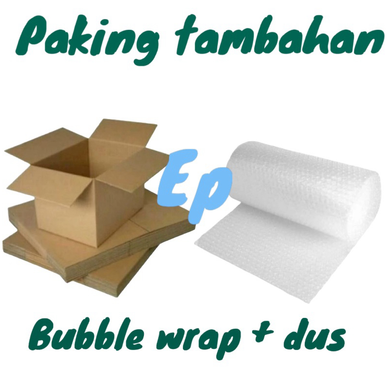 

paking extra tambahan bubble wrap+dus