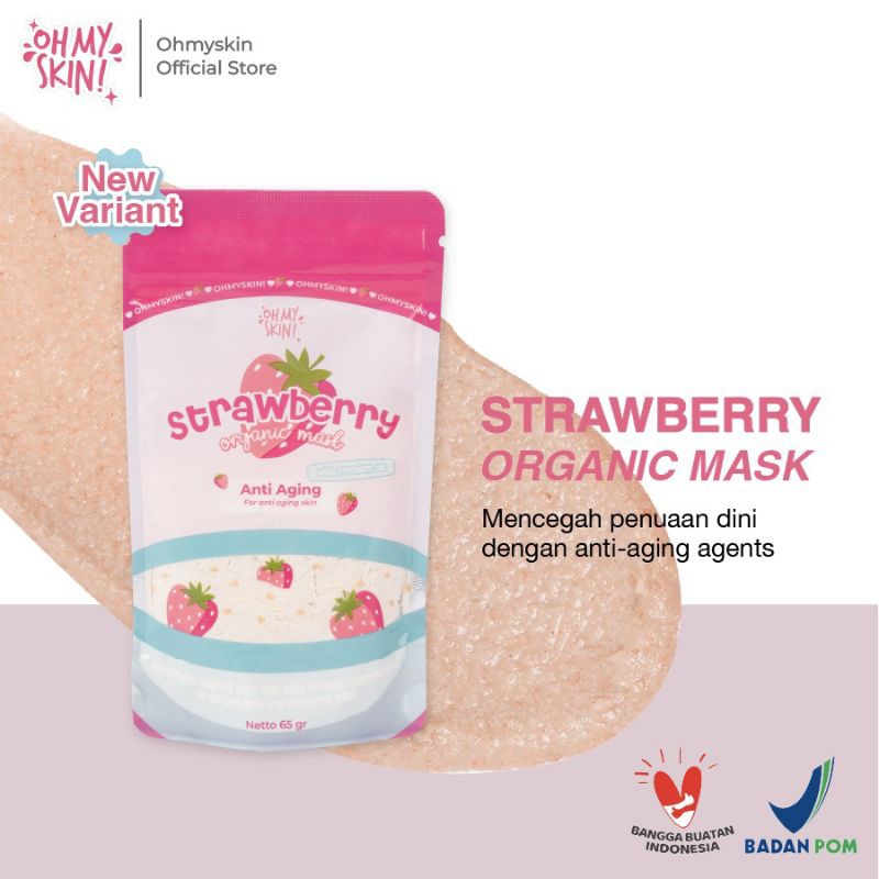 Oh My Skin  masker organik varian strawberry isi 65 gram / BPOM