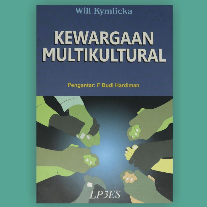 Kewargaan Multikultural - Will Kymlicka - LP3ES