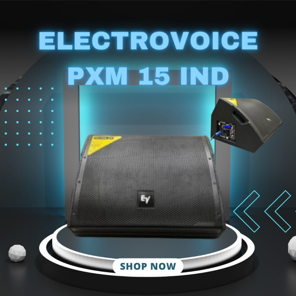 SPEAKER MONITOR ELECTROVOICE PXM 15 IND / PXM15IND / PXM-15IND 15 INCH 2 WAY AKTIF SPEAKER PRODUK RESMI ELECTROVOICE