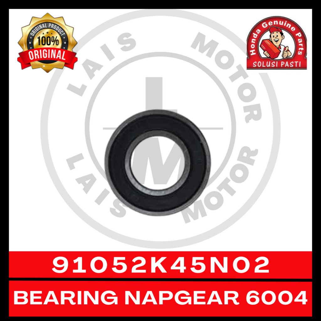 Laher Nap Gear 6004 K45 CBR150R, GTR 150, CB150R 91052K45N02 ORI AHM