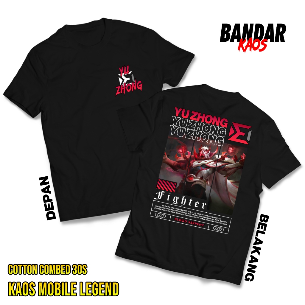 BANDAR KAOS MOBILE LEGEND - YU ZHONG FIGHTER - KAOS YU ZHONG BLOOD SERPENT - KAOS VIRAL - T-SHIRT PR