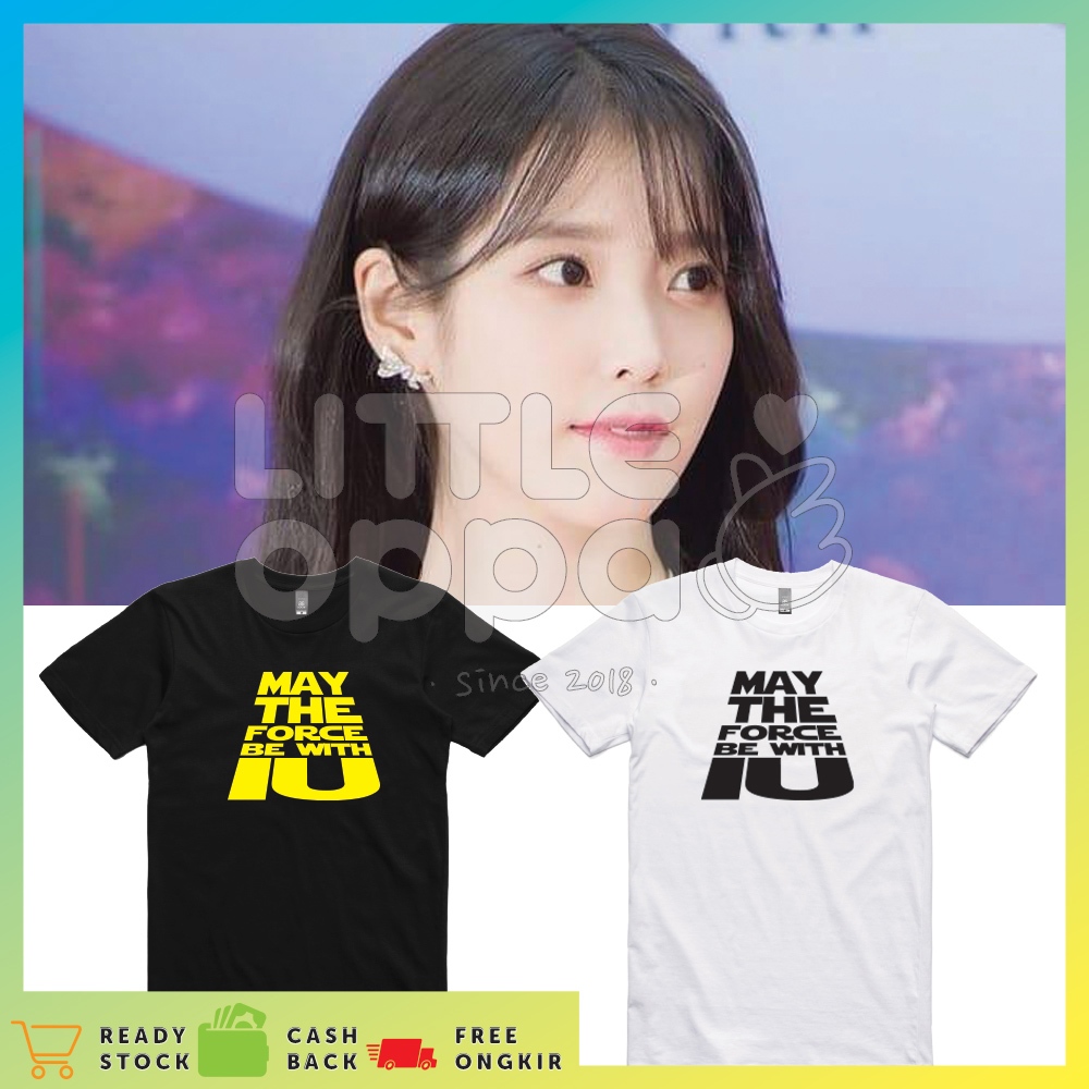 BAJU KAOS KPOP IU MAY THE FORCE BE WITH IU T-SHIRT UNISEX