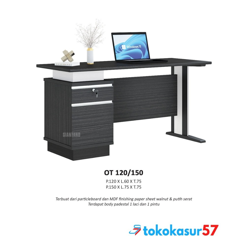 Meja Kerja / Meja Belajar / Meja Kantor OT120 dan OT150 - SIANTANO