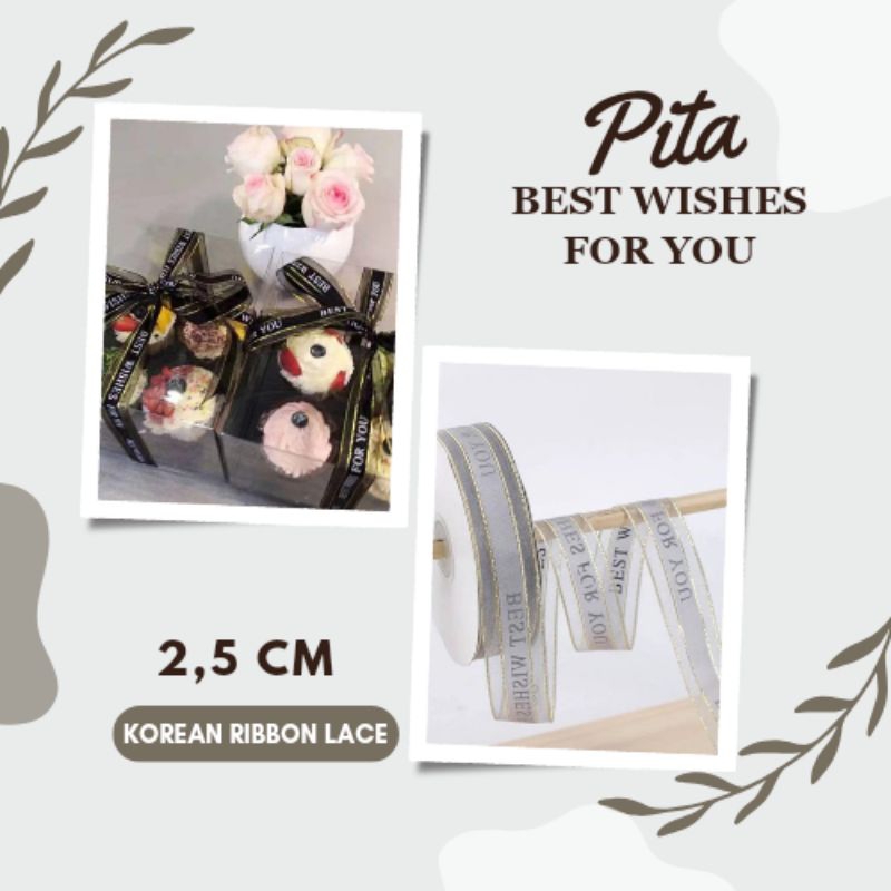 

1 yard Pita Korea Best Whishes For You 2,5cm