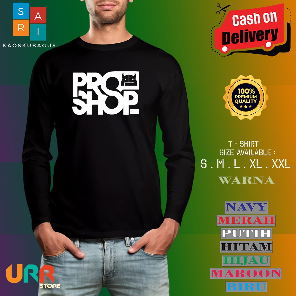Kaos Baju Lengan Panjang PROSHOP Logo Kaos Distro
