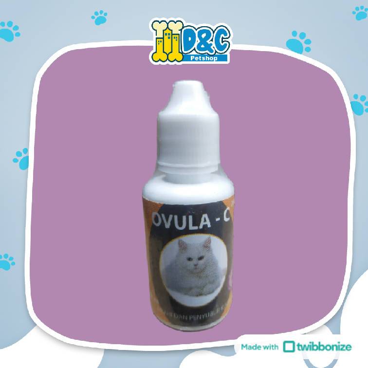 OVULA C CAT 30ML - OBAT PENAMBAH BIRAHI DAN PENYUBUR KANDUNGAN KUCING BETINA