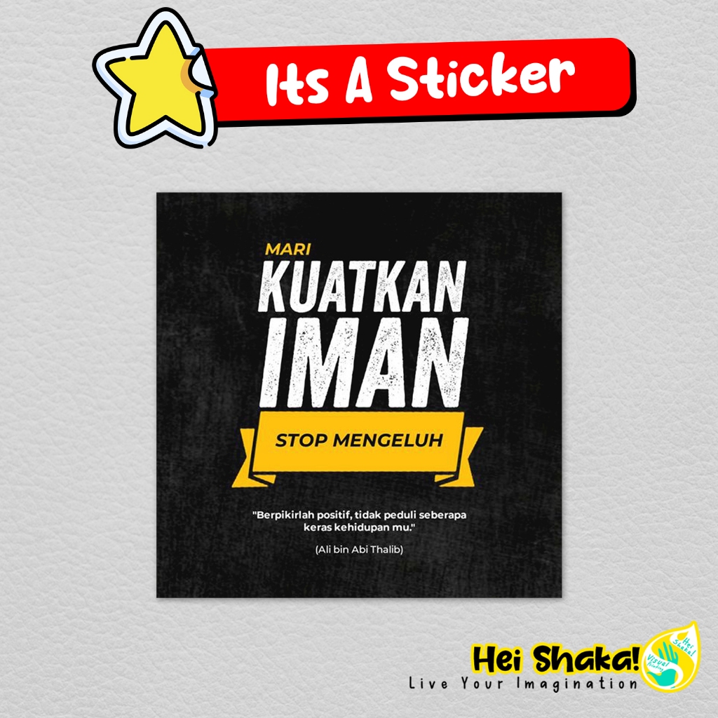 

Stiker Mari Kuatkan Iman Stop Mengeluh Sticker Kata Kutipan Vinyl Anti Air