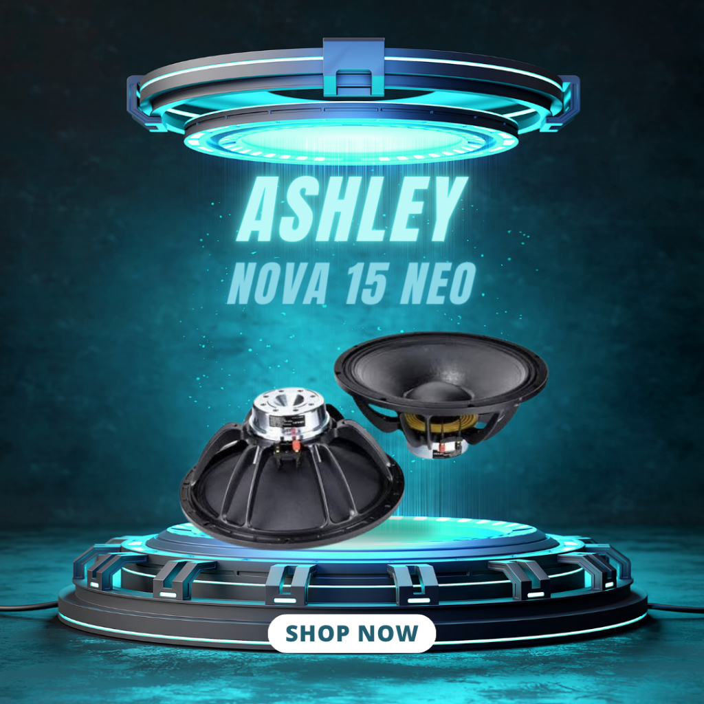 SPEAKER KOMPONEN ASHLEY NOVA 15 NEO / NOVA15NEO / NOVA-15 NEO WOOFER 15 INCH GARANSI RESMI ASHLEY