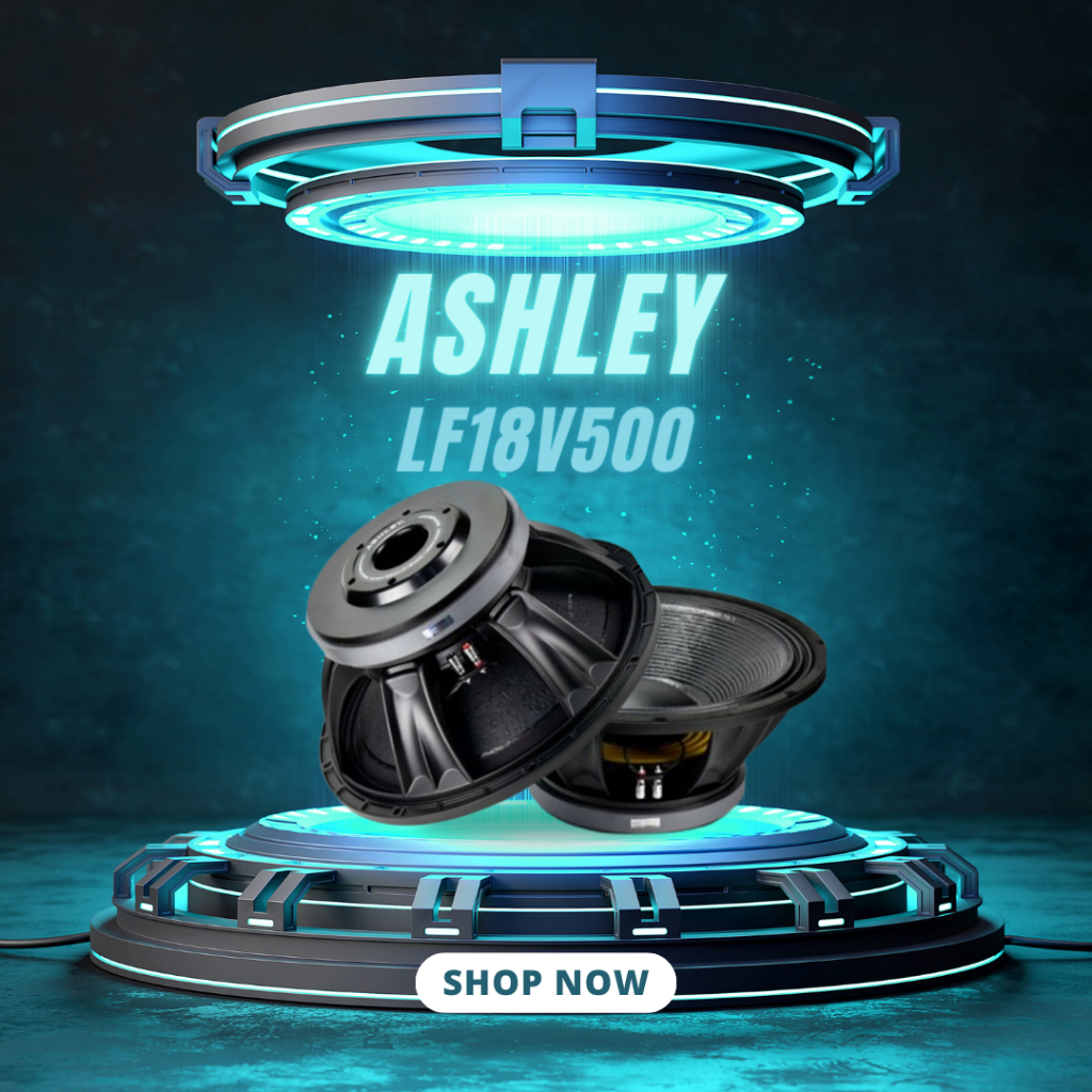 SPEAKER KOMPONEN ASHLEY LF18 V500 / LF18V500 / LF18-V500 WOOFER 18 INCH GARANSI RESMI ASHLEY