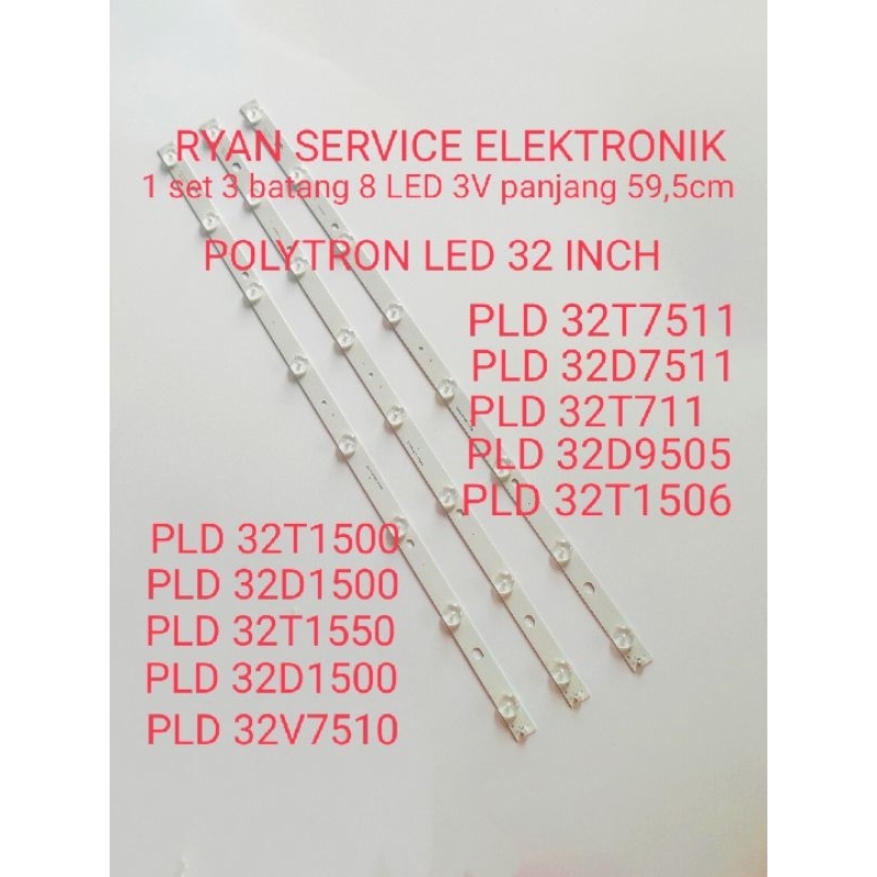 BACKLIGHT TV LED POLYTRON PLD 32D9505 PLD 32T1500 PLD 32T1550 PLD 32D1550 PLD 32D1500 PLD 32T7511 PL