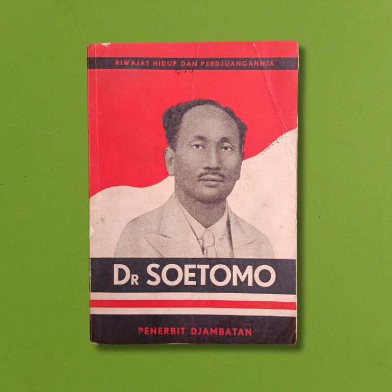 Dr Soetomo ; Riwajat Hidup dan Perdjuangannja - Imam Supardi