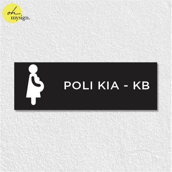 

Sign Akrilik Ruang Poli KIA KB Stiker Acrylic Klinik UV Print