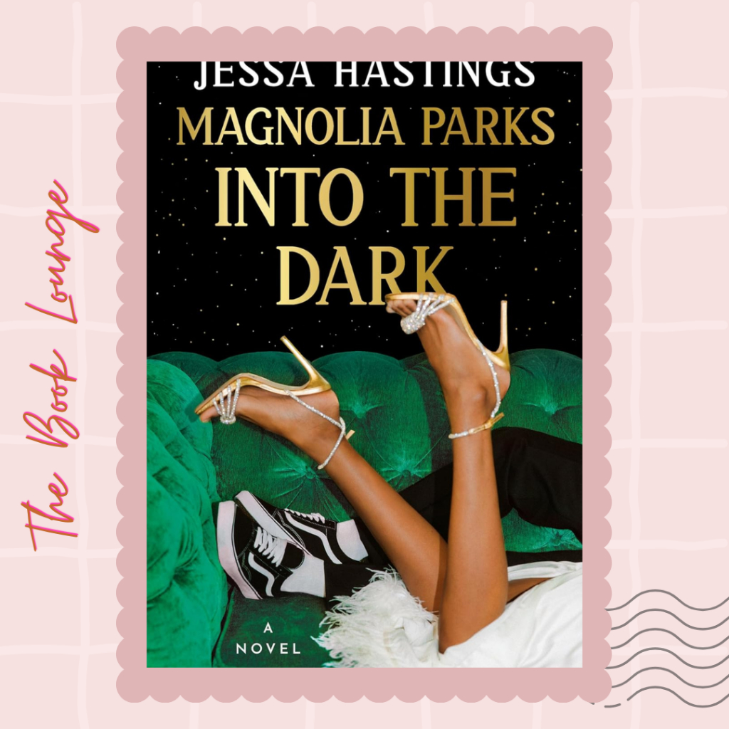 

Magnolia Parks : Into the Dark (The Magnolia Parks Universe) //Jessa Hastings//