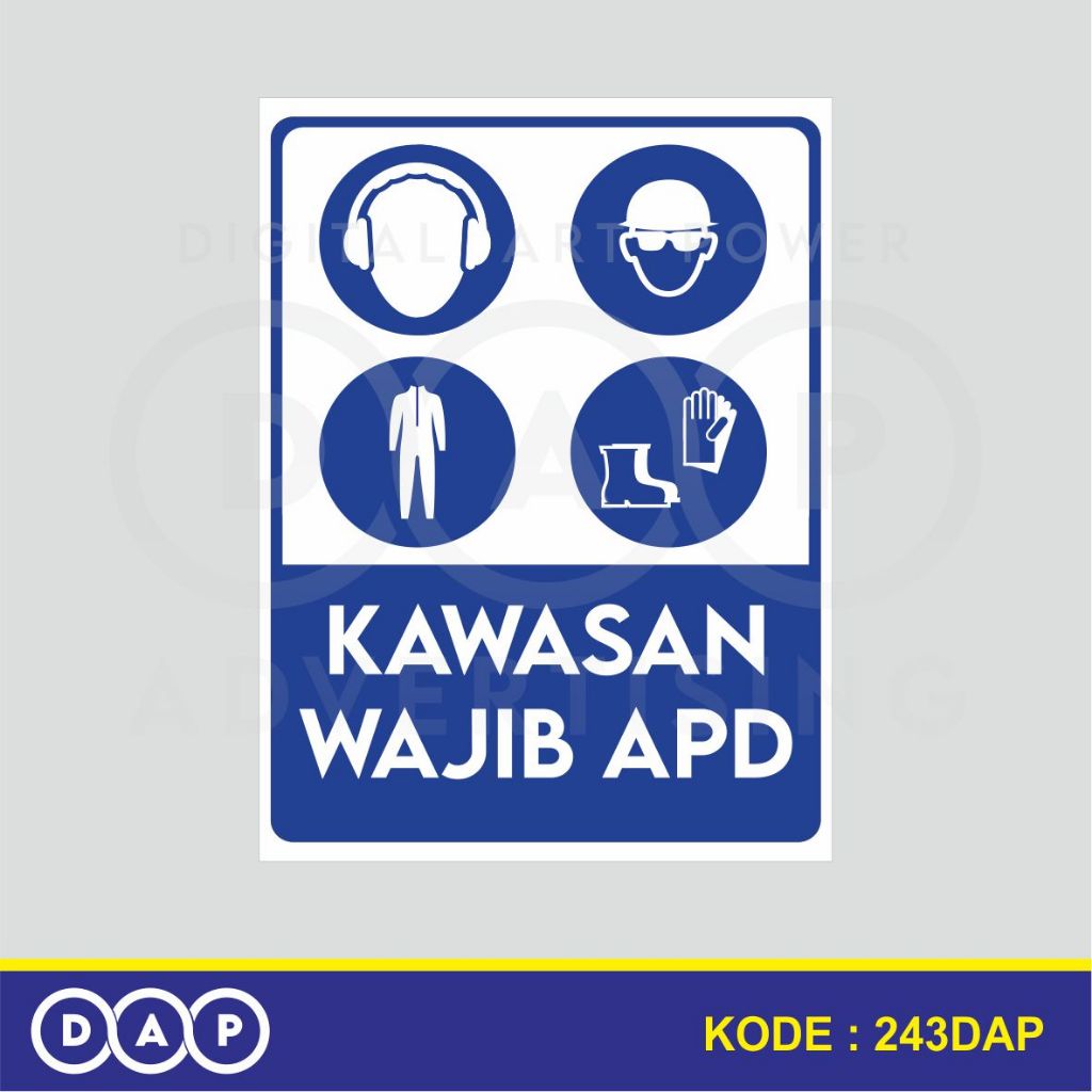 

243 - STIKER KAWASAN WAJIB APD - 30 X 40 CM - VYNIL - TERBAIK