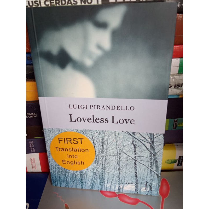 Luigi Pirandello. Loveless Love