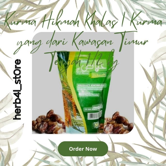 

Kurma Hikmah Khalas | Kurma yang dari Kawasan Timur Tengah 1/2 kg Herb4l_st0re