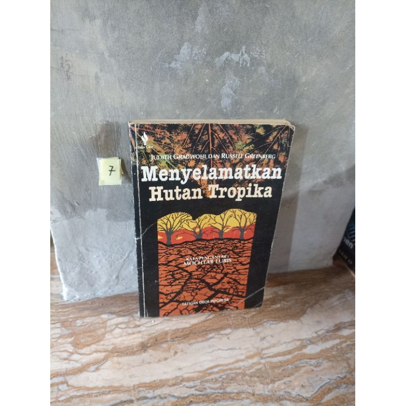 MENYELAMATKAN HUTAN TROPIKAby  judith dkkPengantar mochtar lubisYayasan obor 1991/189hal