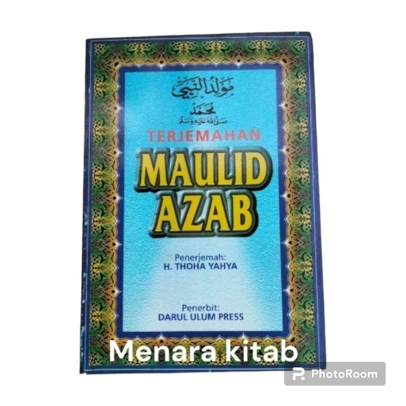 TERJEMAH KITAB  MAULID  AZAB,BHS INDONESIA/MAULID/AZAB/AJAB
