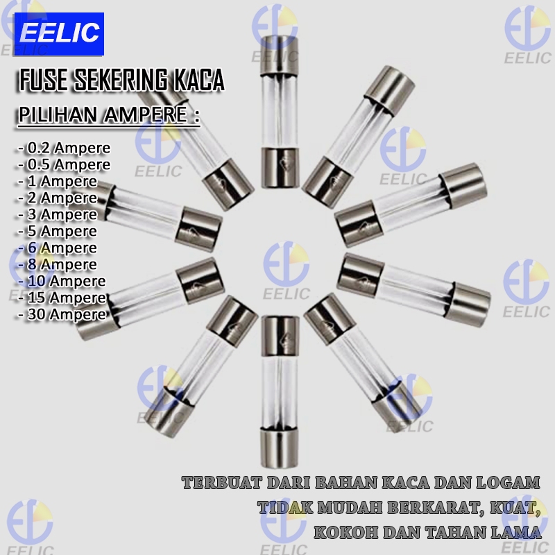 EELIC FUE-K5X20 ISI 1PCS  0.2A 0.5A 1A 2A 3A 5A 6A 8A 10A 15A 30A Fuse Sekering Berbentuk Tabung Ber