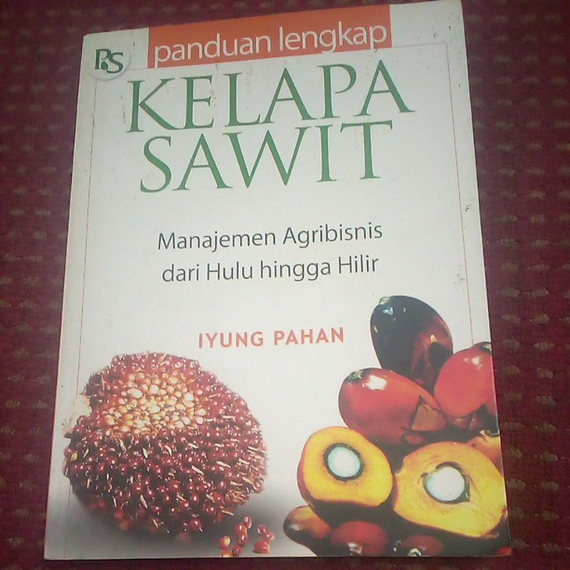 panduan lengkap kelapa sawit (Iyung Pahan)