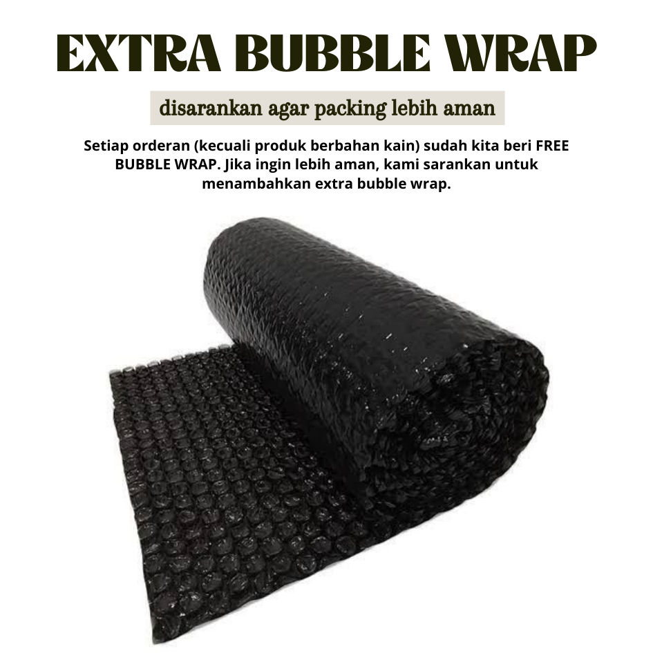 

EXTRA BUBBLE WRAP