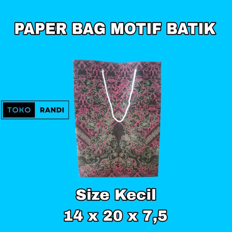 

Paper Bag Motif Batik ( Ukuran 14 x 20 x 7,5 ) 1 Lusin