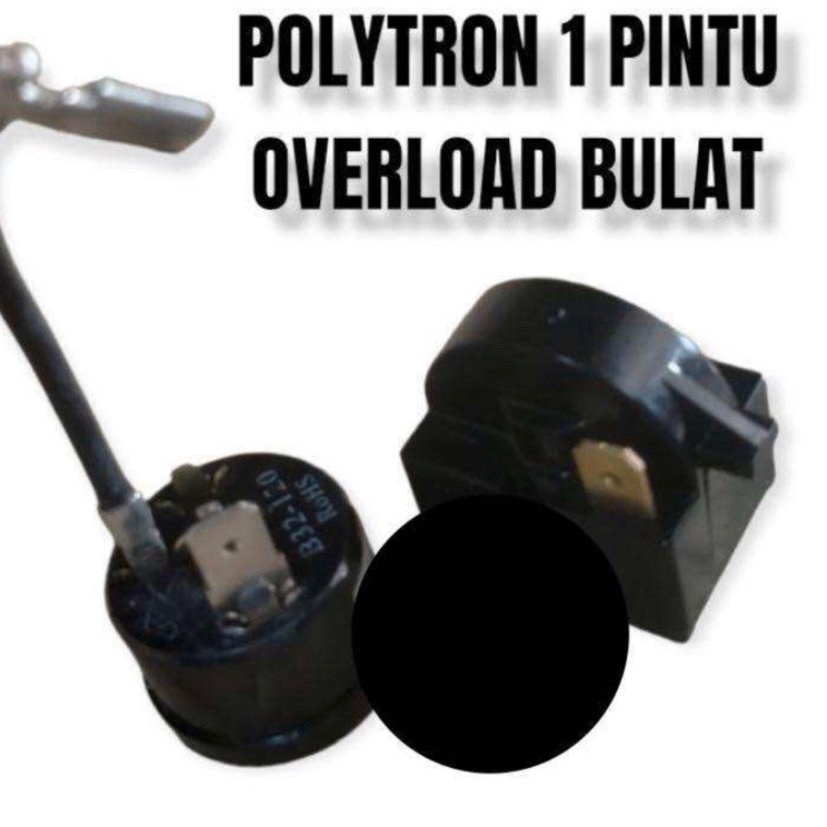 Relay Ptc  Overload Bulat Kulkas Polytron 1 Pintu  Overload kulkas polytron  Super Promo