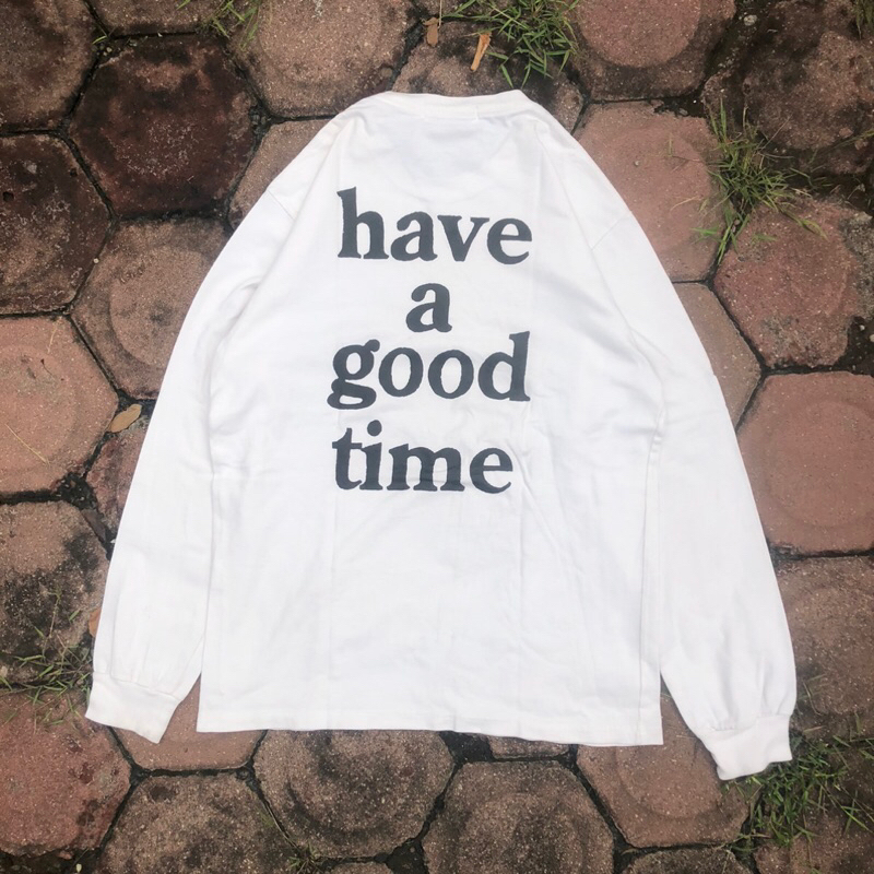 Longsleve Have A Good Time Backprint